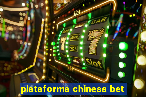 plataforma chinesa bet